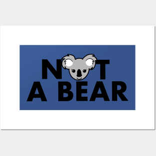 Not a koala bear Posters and Art